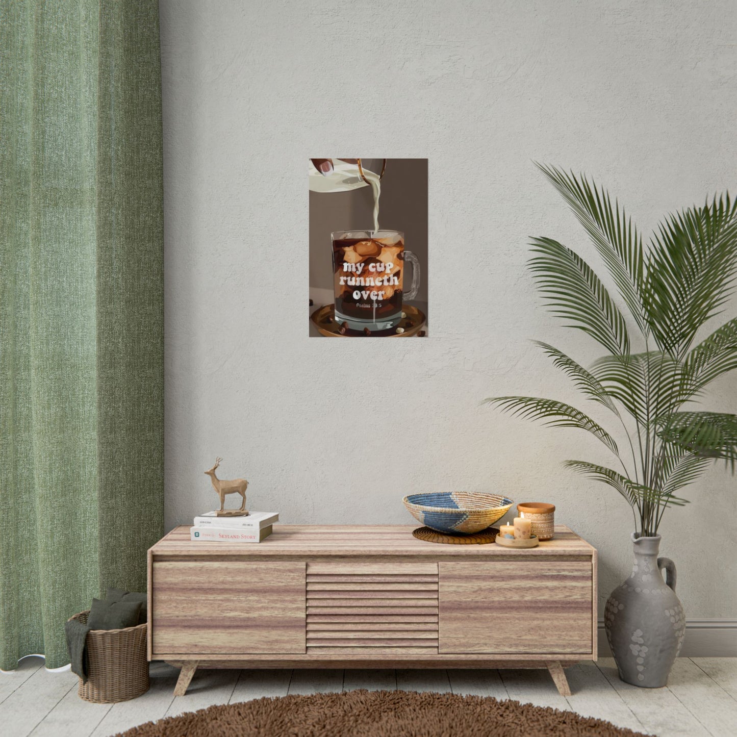 'My Cup Runneth Over' | Wall Art