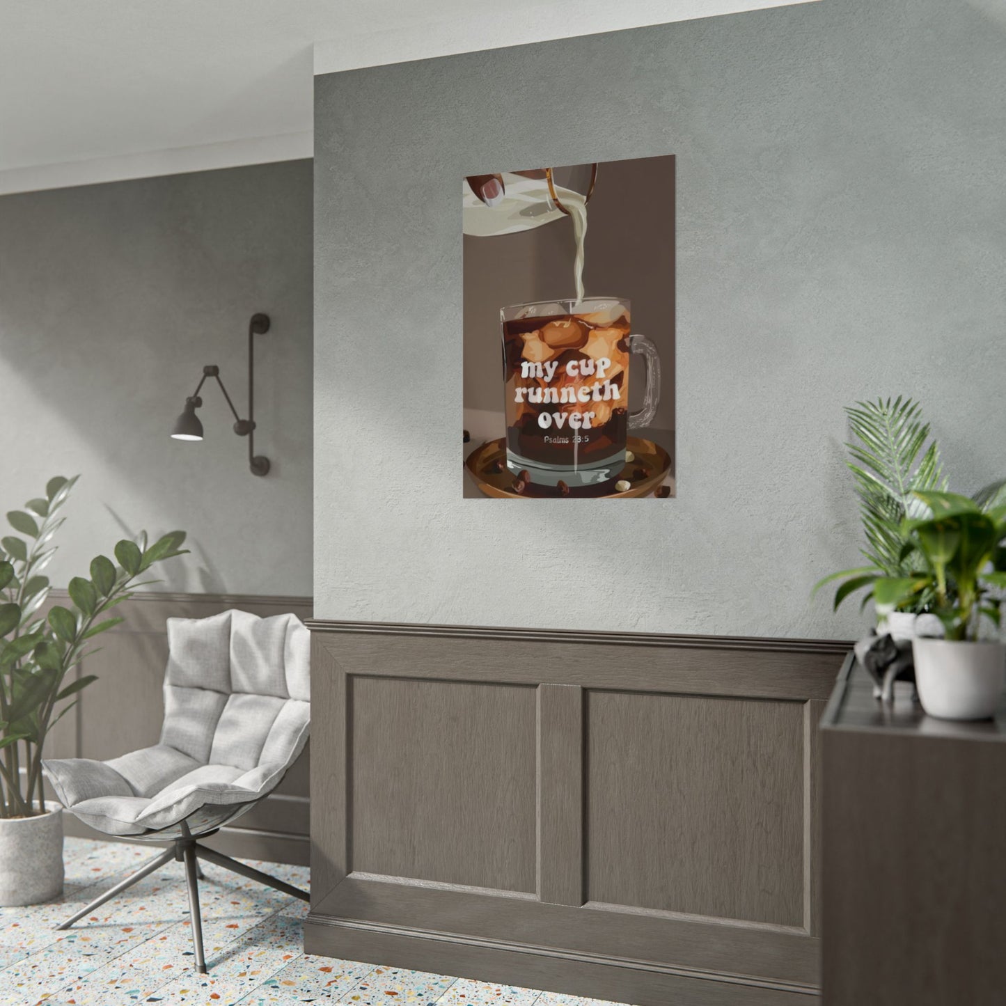 'My Cup Runneth Over' | Wall Art