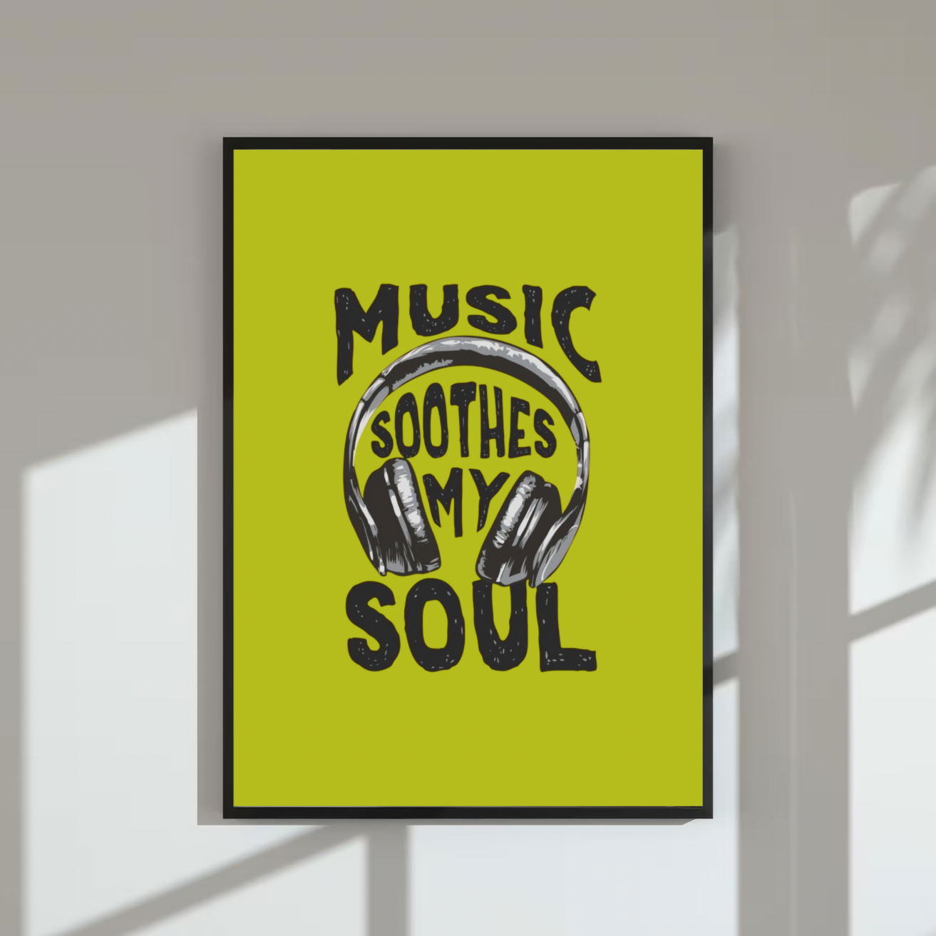 ‘Music soothes my soul’ | Wall Art