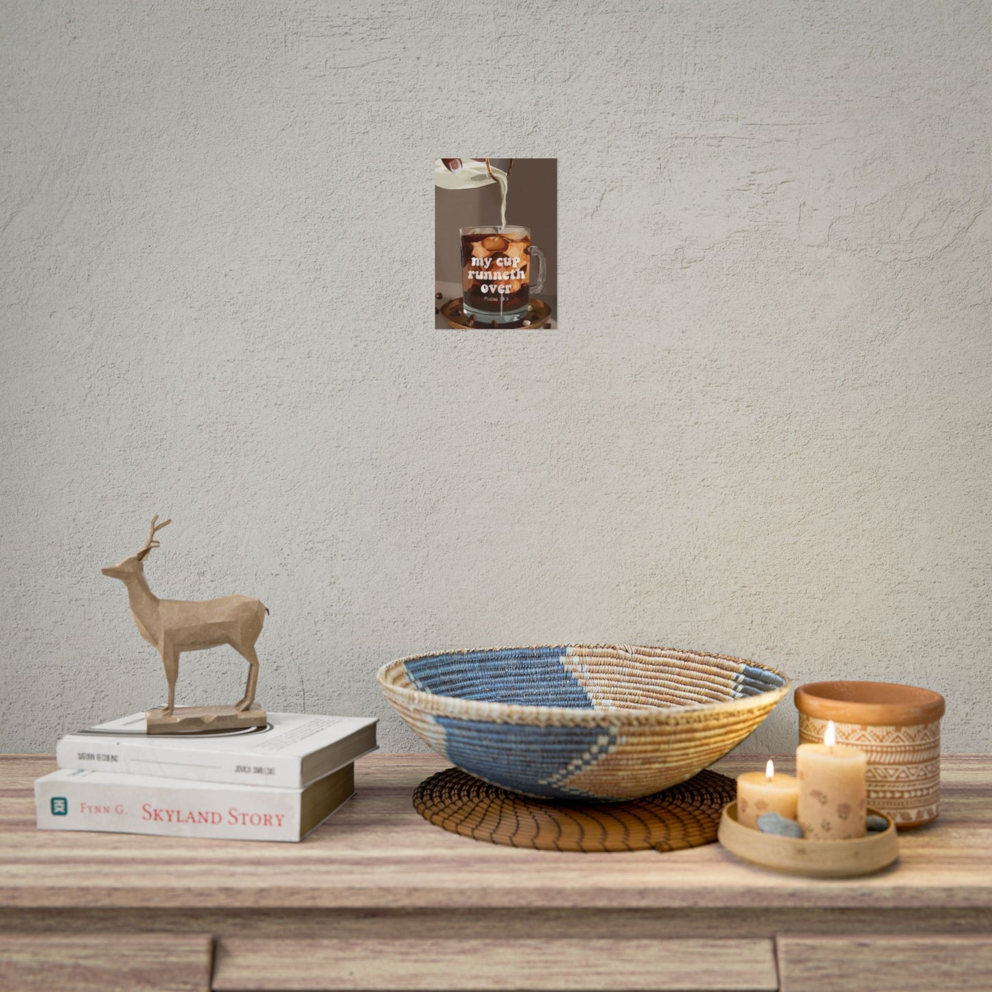 'My Cup Runneth Over' | Wall Art